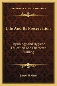 Life And Its Preservation