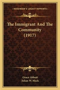 Immigrant and the Community (1917) the Immigrant and the Community (1917)