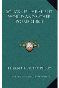 Songs of the Silent World and Other Poems (1885)