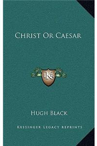 Christ or Caesar