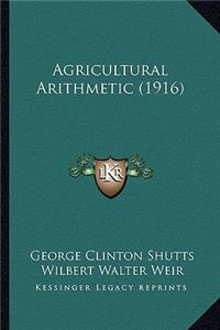 Agricultural Arithmetic (1916)
