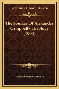 The Sources of Alexander Campbell's Theology (1900)