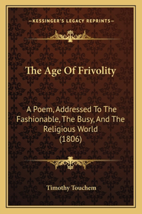 Age Of Frivolity
