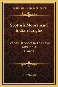 Scottish Moors And Indian Jungles