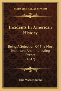 Incidents In American History