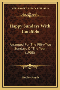 Happy Sundays With The Bible