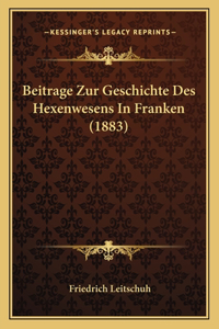 Beitrage Zur Geschichte Des Hexenwesens In Franken (1883)