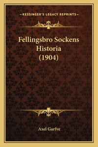 Fellingsbro Sockens Historia (1904)