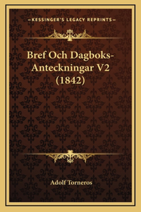 Bref Och Dagboks-Anteckningar V2 (1842)
