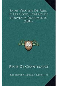 Saint Vincent de Paul Et Les Gondi D'Apres de Nouveaux Documents (1882)