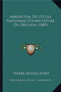 Arboretum De L'Ecole Nationale D'Agriculture De Grignon (1889)