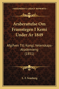 Arsberattelse Om Framstegen I Kemi Under Ar 1849