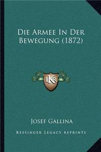 Die Armee In Der Bewegung (1872)