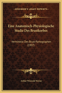 Eine Anatomisch-Physiologische Studie Des Brustkorbes
