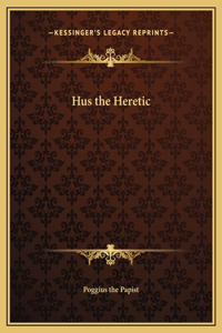 Hus the Heretic