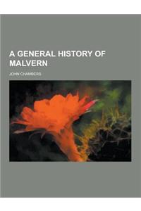 A General History of Malvern