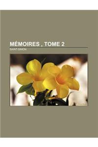 Memoires, Tome 2