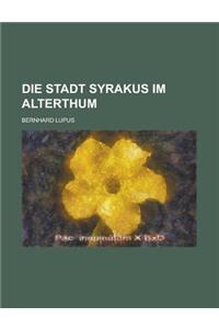 Die Stadt Syrakus Im Alterthum