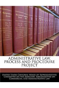 Administrative Law, Process and Procedure Project