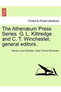 The Athen�um Press Series. G. L. Kittredge and C. T. Winchester, General Editors.