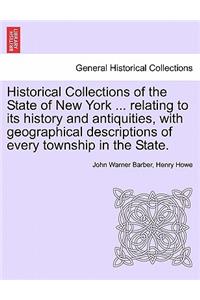 Historical Collections of the State of New York ... relating to its history and antiquities, with geographical descriptions of every township in the State.