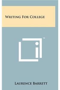 Writing For College