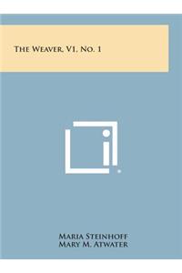 The Weaver, V1, No. 1