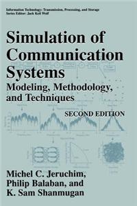 Simulation of Communication Systems: Modeling, Methodology and Techniques