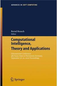 Computational Intelligence, Theory and Applications: International Conference 9th Fuzzy Days in Dortmund, Germany, Sept. 18-20, 2006 Proceedings