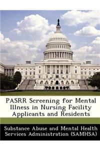 Pasrr Screening for Mental Illness in Nursing Facility Applicants and Residents