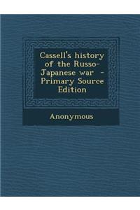 Cassell's History of the Russo-Japanese War