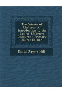 The Science of Rhetoric