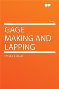 Gage Making and Lapping