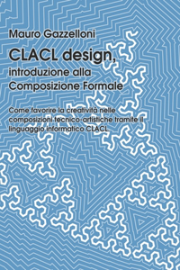 CLACL Design, Introduzione Alla Composizione Formale