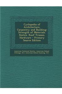 Cyclopedia of Architecture, Carpentry and Building