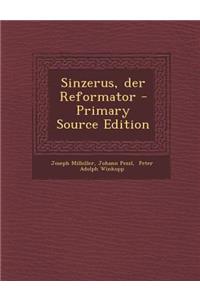 Sinzerus, Der Reformator - Primary Source Edition
