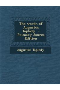 The Works of Augustus Toplady