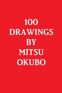 100 Drawings by Mitsu Okubo