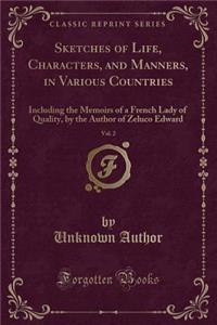 Sketches of Life, Characters, and Manners, in Various Countries, Vol. 2