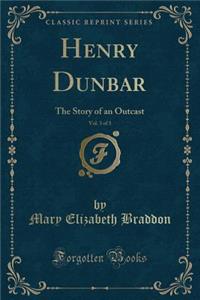 Henry Dunbar, Vol. 3 of 3