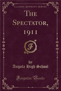 The Spectator, 1911 (Classic Reprint)
