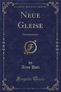 Neue Gleise: Gemeinsames (Classic Reprint)