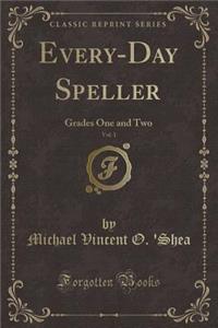 Every-Day Speller, Vol. 1