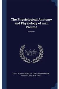 Physiological Anatomy and Physiology of man Volume; Volume 1