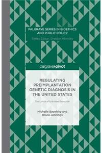 Regulating Preimplantation Genetic Diagnosis in the United States