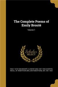 The Complete Poems of Emily Brontë; Volume 1