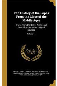 The History of the Popes From the Close of the Middle Ages