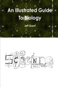 Illustrated Guide to Biology