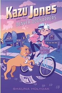 Kazu Jones and the Denver Dognappers