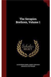 The Serapion Brethren; Volume 1